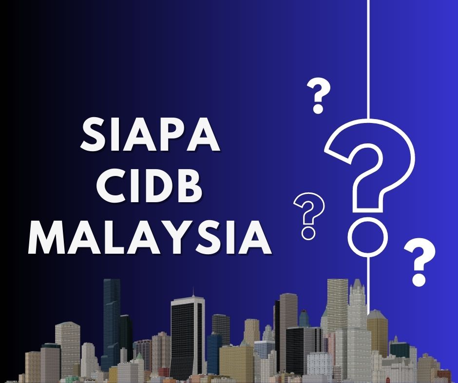 CIDB Malaysia, CIDB Malaysia